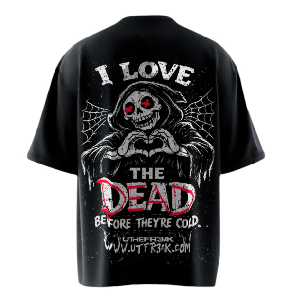 Oversized I Love the Dead